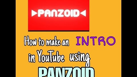 How to make INTRO in YouTube using PANZOID || Easy editing