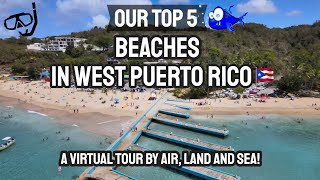 Our Top 5 Beaches in West Puerto Rico | Virtual Puerto Rico Tour by Air, Land and Sea! 4K
