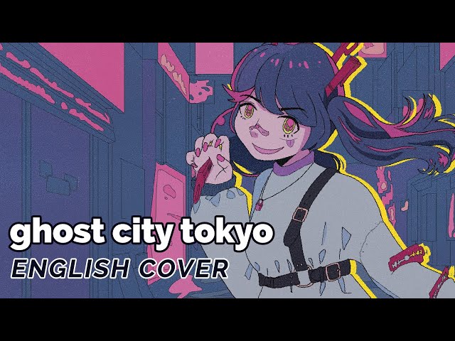 Ghost City Tokyo ♡ English Cover【rachie】幽霊東京 class=