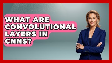 What Are Convolutional Layers In CNNs? - Emerging Tech Insider