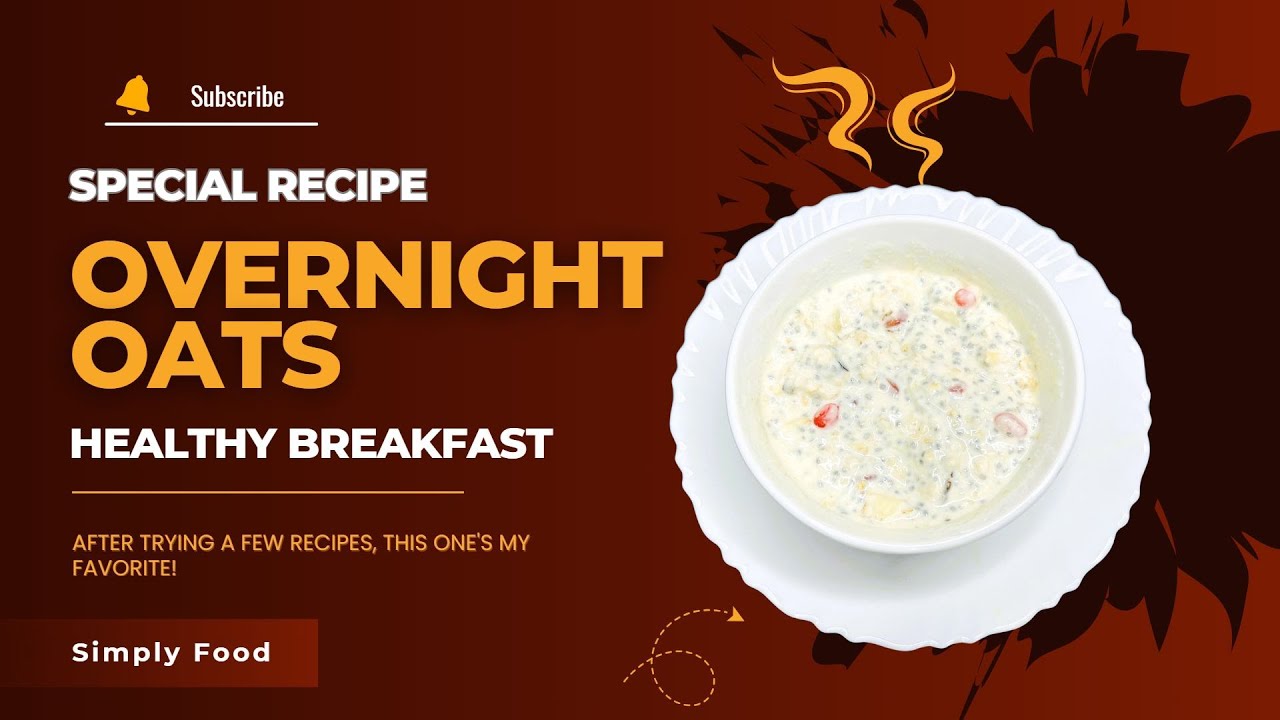 Overnight Oats Simple And Easy Recipe Healthy Breakfast Malayalam Simply Food 4K YouTube