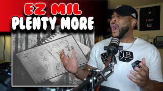 Ez Mil ( Plenty More ) | HE GOT LOVE SONGS TOO?? | Reaction