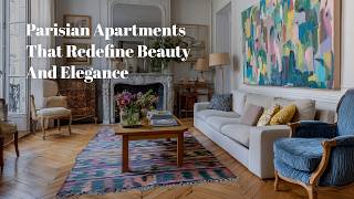 🪞 Stunning Parisian Apartments That Redefine Beauty and Elegance