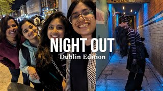 Night out in Dublin | Sia | Ireland | Student | Malayalam