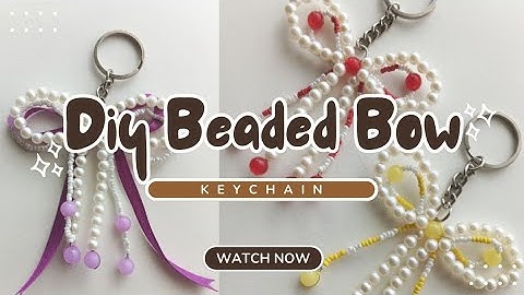 Diy Bow Keychain Tutorial | Easy to make beaded bow Keychain @Beautyartgalleryy