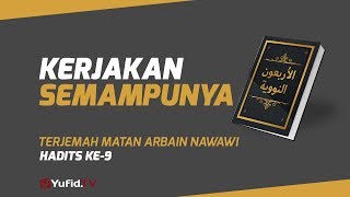 Hadits Arbain Nawawi Ke 9 : Kerjakan Semampunya