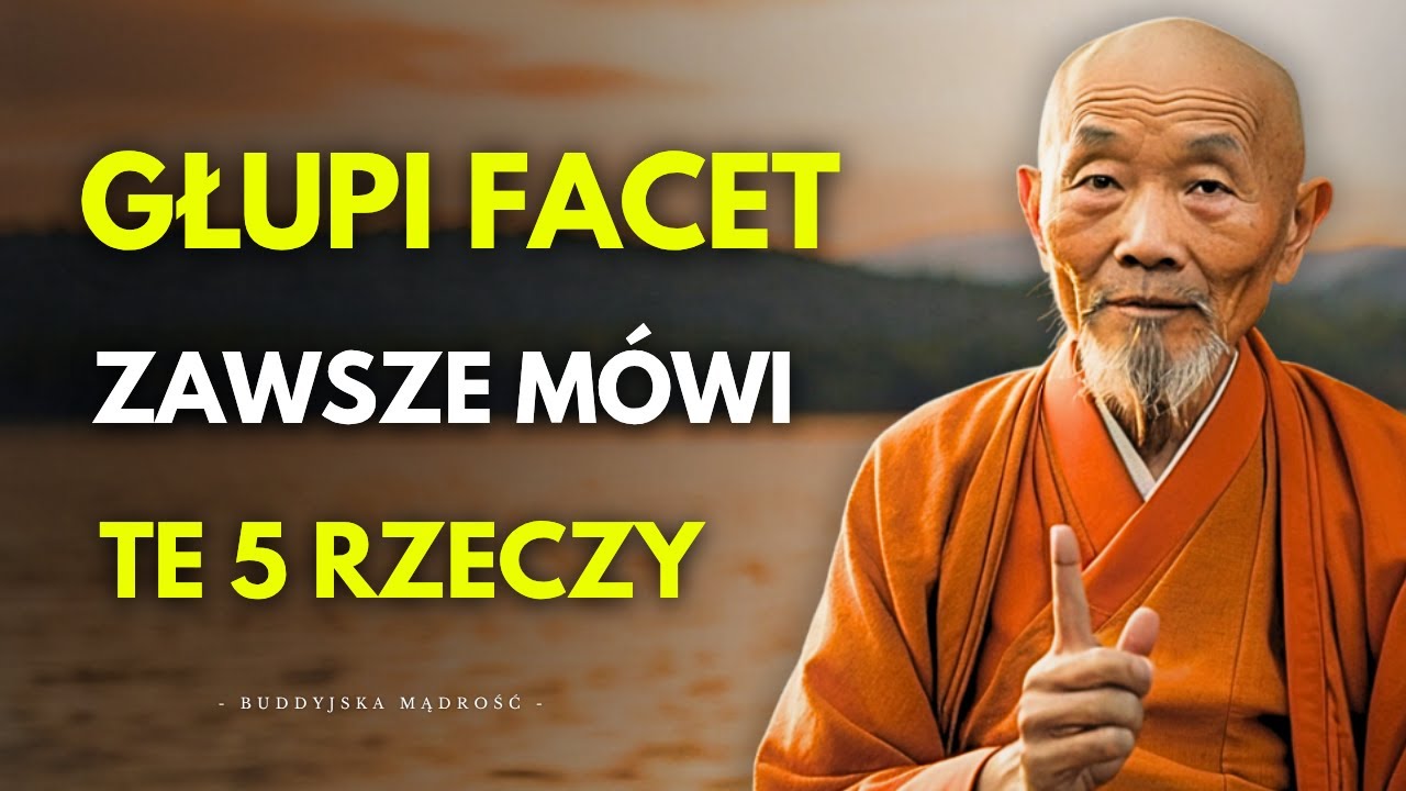 5 oznak GŁUPIEGO MĘŻCZYZNY | Buddyjska Mądrość Życiowa