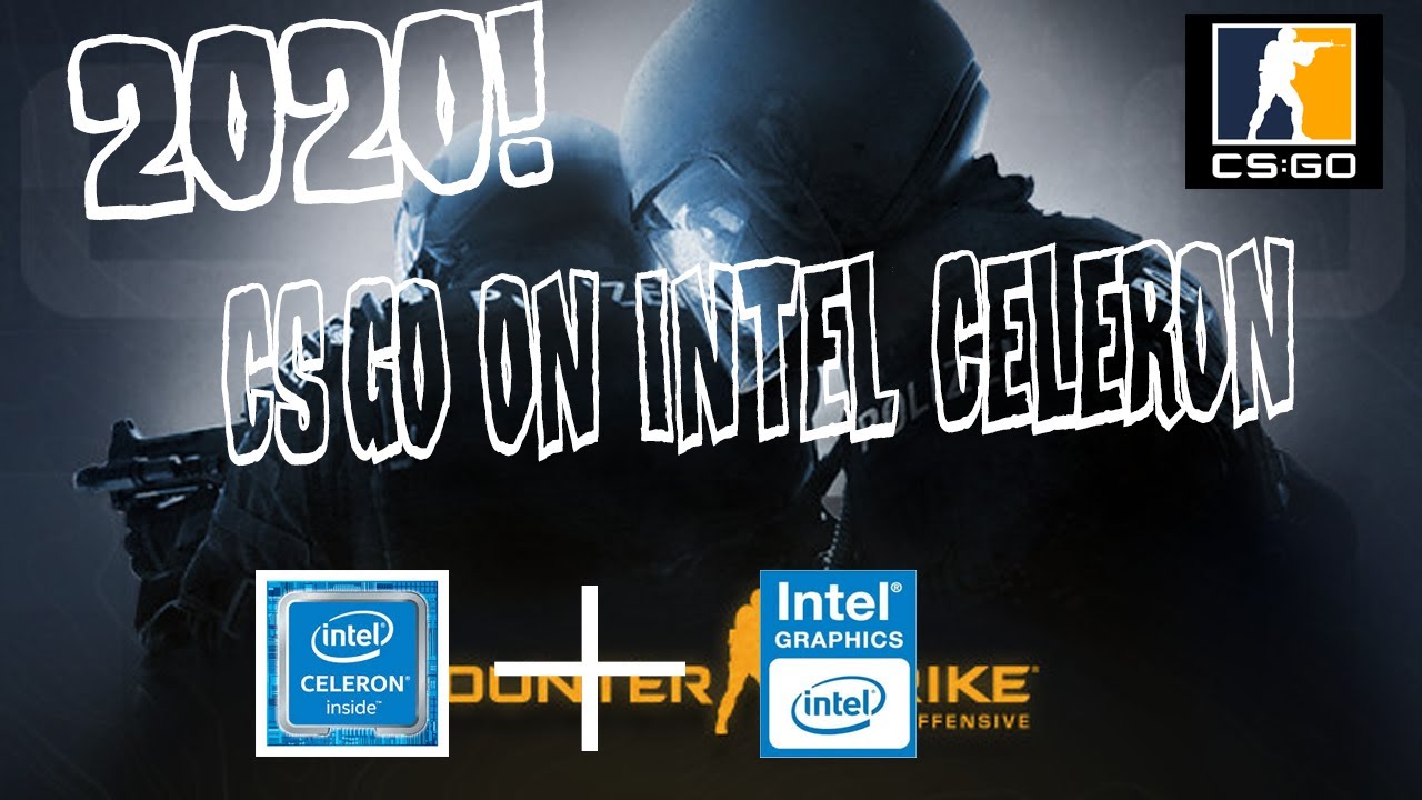 (2020)CSGO Test on Intel Celeron 2957u 1.4Ghz | 4 GB RAM | Intel HD ...