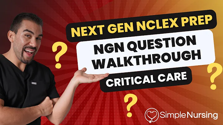 Next Gen NCLEX Questions & Rationales Walkthroughs for NCLEX RN | Critical Care made EASY