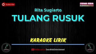 Tulang Rusuk - Karaoke Lirik | Rita Sugiarto