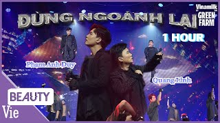 ĐỪNG NGOẢNH LẠI - Quang Linh, Phạm Anh Duy tiếp tục 