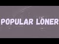 Kidwild Popular Loner Lyrics Kidwild Popular Loner Lyrics