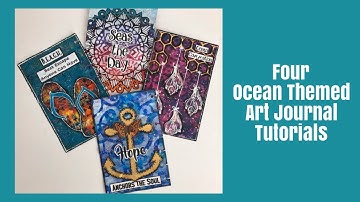 Mixed Media Art Journal Tutorial- ICAD Week 7- 4 Ocean Themed Tutorials