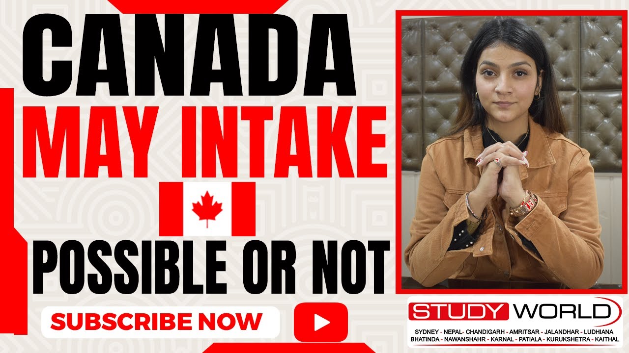 Canada May Intake Possible or Not | Canada Study Visa Update 2024 # ...