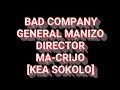 BAD COMPANY_KEA SOKOLA hit(16 JUNE) Director General Manizo and Machirijo