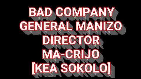 BAD COMPANY_KEA SOKOLA hit(16 JUNE) Director General Manizo and Machirijo