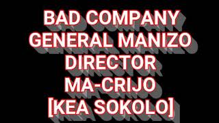 Miniatura de vídeo de "BAD COMPANY_KEA SOKOLA hit(16 JUNE) Director General Manizo and Machirijo"