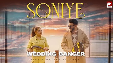 Soniye | Gulaab | Hassan Badshah | Wedding Song | 2025