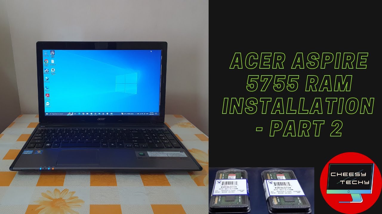 Acer Aspire 5755 Upgrades Part 2 (Successful Installation of