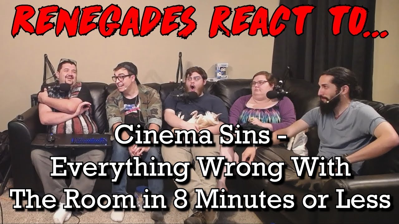 Renegades React To Cinema Sins Everything Wrong With The Room In 8 Minutes Or Less