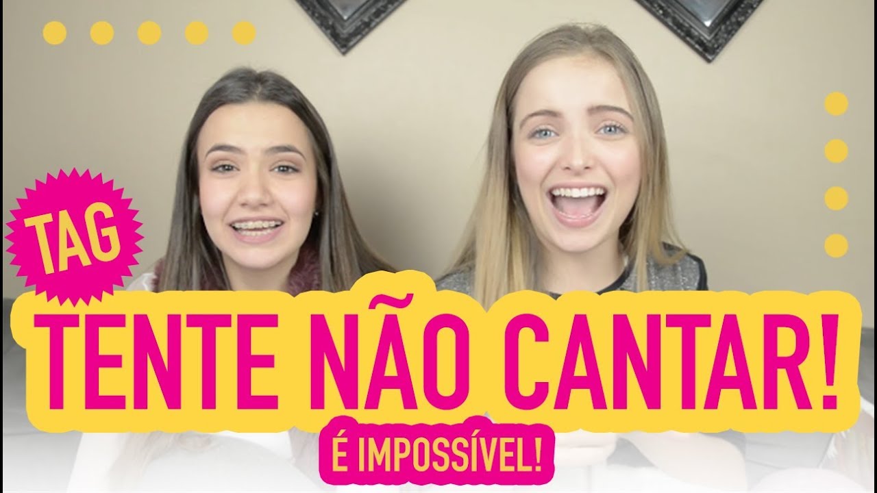 TAG: TENTE NÃO CANTAR  (COM LÍVIA LOUP)