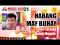 Habang may buhay wency cornejo  cover version by keinji  music hub 21