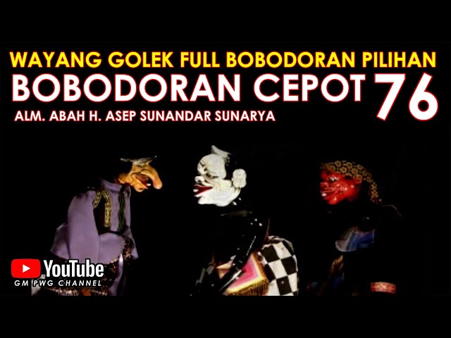 Wayang Golek Asep Sunandar Sunarya Full Bobodoran Cepot Versi Pilihan 76 class=