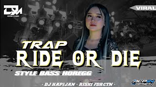 Trap Ride Or Die  Style Bass Horegg Nulup Ft Dongki  