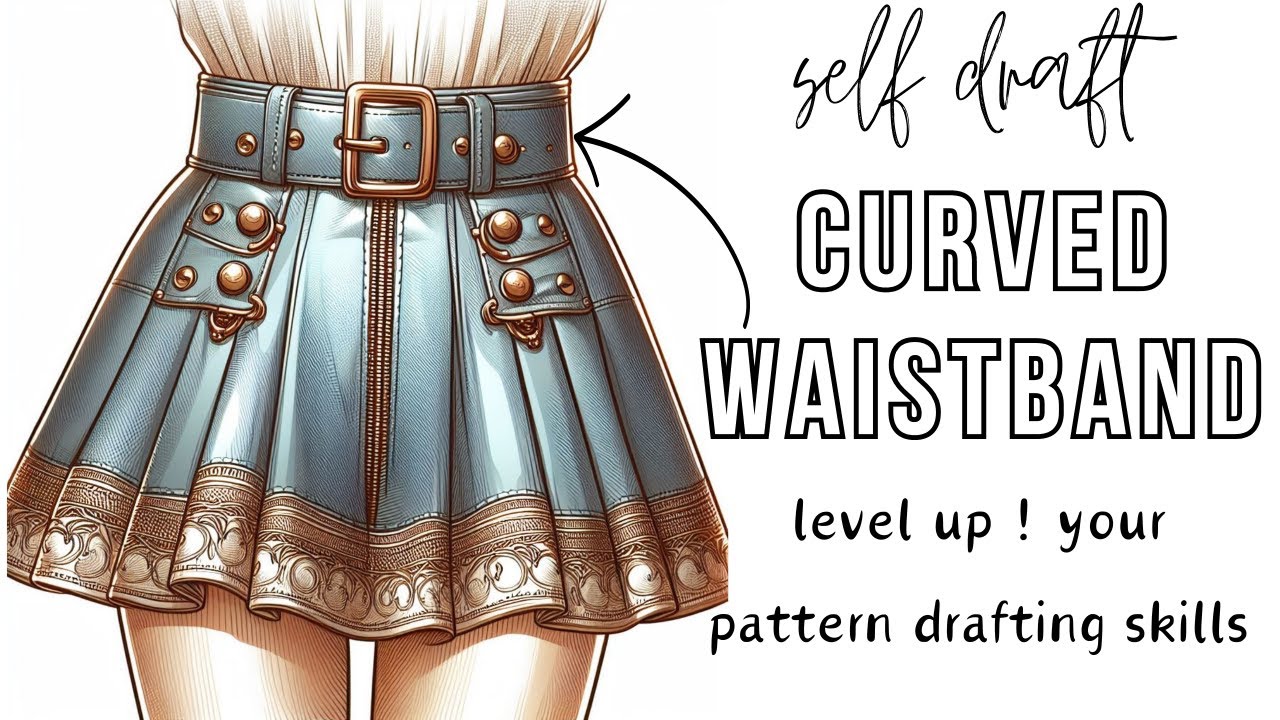 How to Draft a Curved Waistband for Skirts: A Step-by-Step