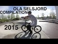 OLA SELSJORD 2015 COMPILATION