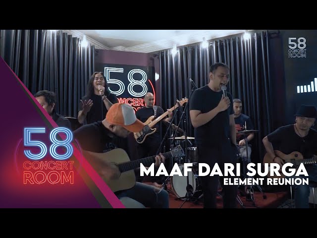 Maaf Dari Surga - Element Reunion (Live at 58 CONCERT ROOM) class=