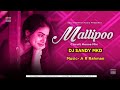 Mallipoo vachu a r rahman  circuit house mix  dj sandy mkd