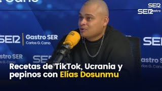 Gastro SER | Entrevista a Elías Dosunmu: pepinos, Ucrania y recetas de Tiktok by Cadena SER 104 views 2 weeks ago 34 minutes