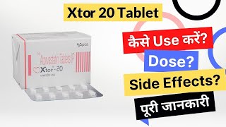 Xtor 20 Tablet Uses In Hindi  Side Effects  Dose