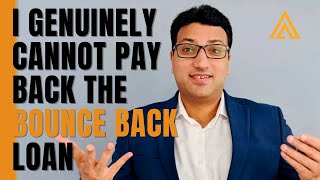 I genuinely cannot pay back BOUNCE BACK LOAN | BBL