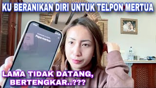 LAMA MERTUAKU TIDAK DATANG, KU BERANIKAN DIRI UNTUK MENELPONNYA. BERTENGKARKAH?