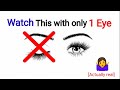 Watch This Video with Only Your 1 EYE👁️