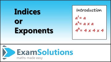 Indices (Exponents) - Introduction | ExamSolutions Maths Revision