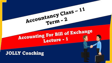 Bill of Exchange | Accounting For Class - 11 Term - 2 | Accounting For Bill of Exchange Part - 1