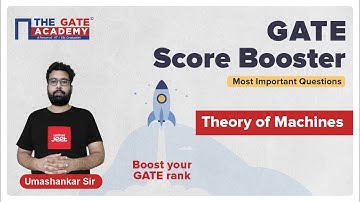 Part 3: Theory of Machines for GATE 2022 ME | Full Revision | GATE Score Booster | THE GATE ACADEMY
