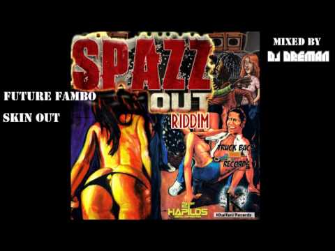 Spazz Out Riddim Mix (June 2013) @DJDreman
