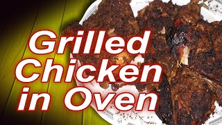 How to Grill Chicken in Oven at Home - Grilled Chicken in Oven Recipe