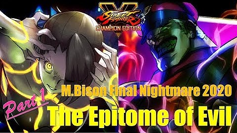 SFV M.Bison Final Nightmare 2020 "The Epitome of Evil　Part 1"：ベガ Compilation 【対空】【VトリガーⅠ】