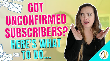 Handling Unconfirmed Subscribers: What to Do & What Not to Do as a Blogger or Online Business owner