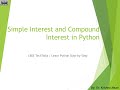 Simple Interest &amp; Compound Interest using Python| XI/XII Computer Science &amp; Informatics Practices