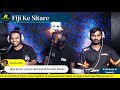 Fiji ke sitare  episode 1 ft dj praneel ba ka chora  rohit ram and dj mohit  ba boys unplugged