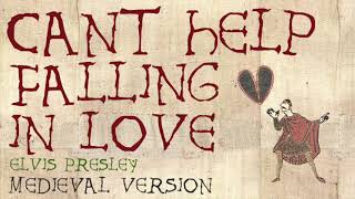 CAN'T HELP FALLING IN LOVE | Medieval Bardcore Version | Elvis Presley vs Beedle the Bardcore