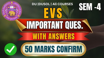 EVS Sem 4: Most Important Questions & One-Shot Detailed Explanation | DU, DUSOL