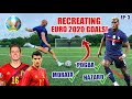 RECREATING EURO 2020 GOALS! POGBA, HAZARD, MORATA...