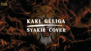 KAKI GELIGA - JOPATRI | SYAKIR COVER